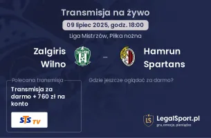 Zalgiris Wilno - Hamrun Spartans gdzie oglądać?