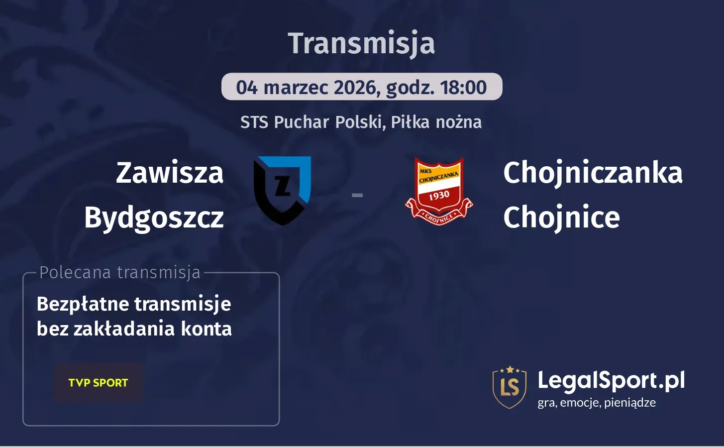 Zawisza Bydgoszcz - Chojniczanka Chojnice Transmisje