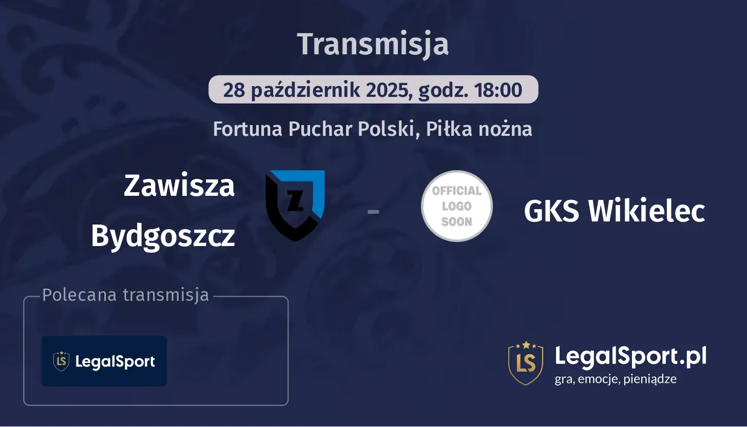 Zawisza Bydgoszcz - GKS Wikielec Transmisje