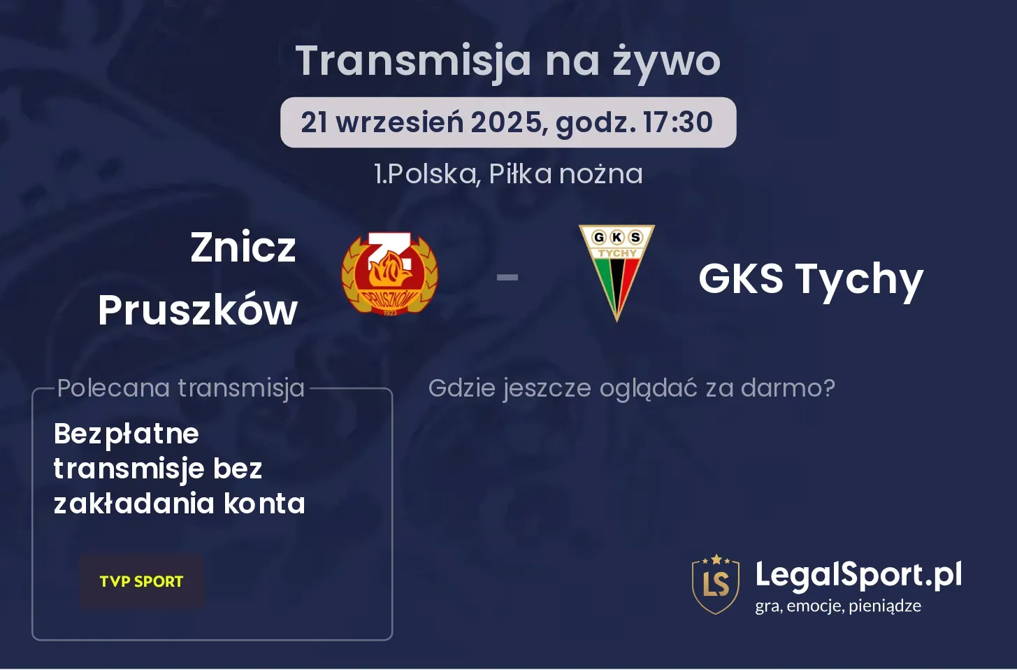 Znicz Pruszków - GKS Tychy transmisja na żywo