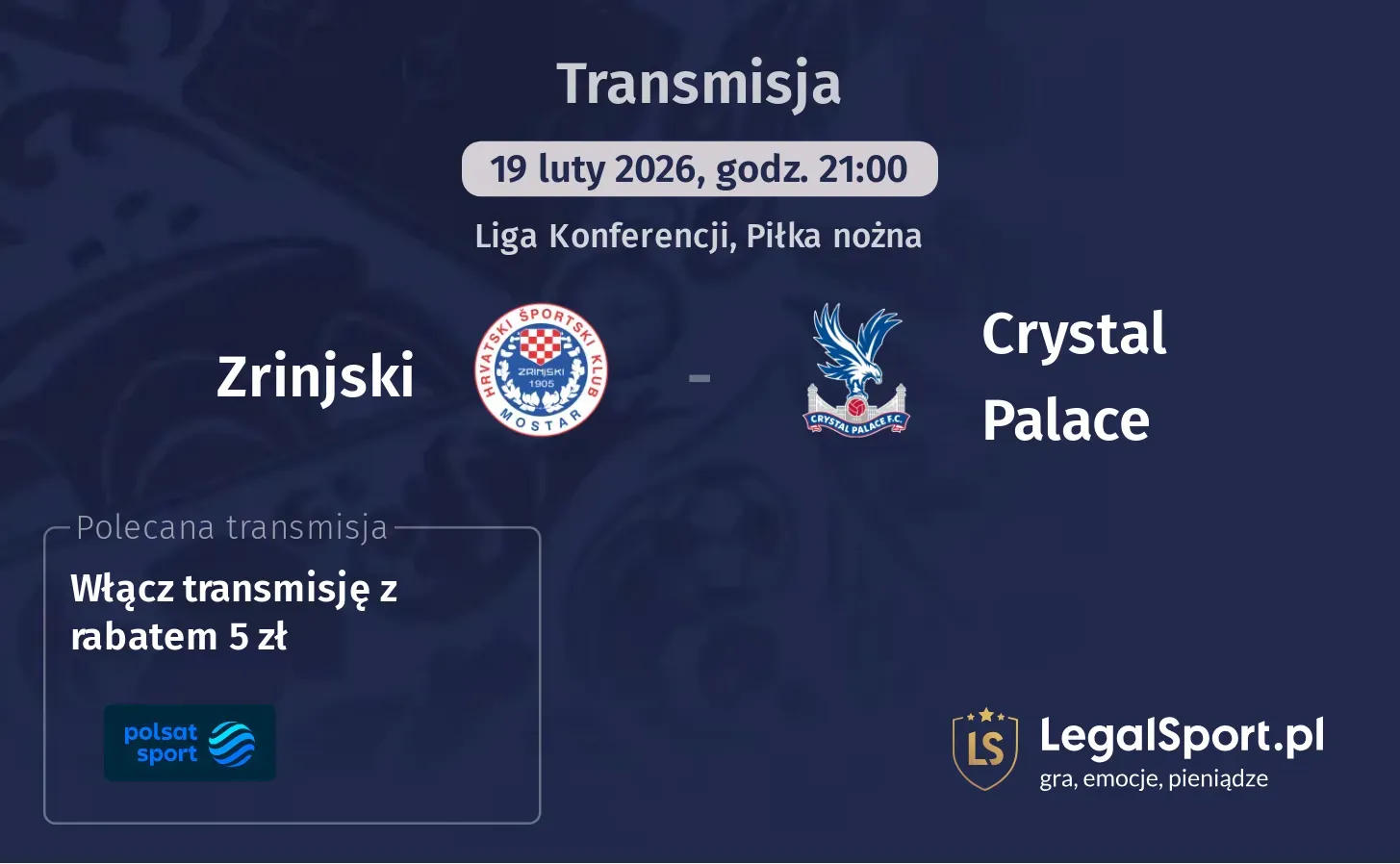 Zrinjski - Crystal Palace Transmisje