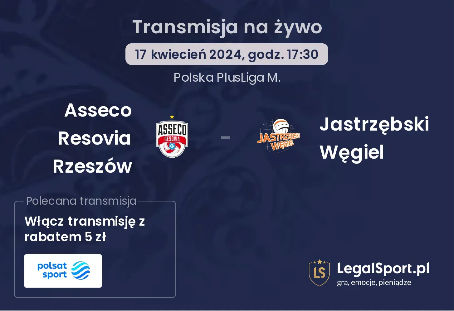 Asseco Resovia Rzeszów - Jastrzębski Węgiel transmisja na żywo