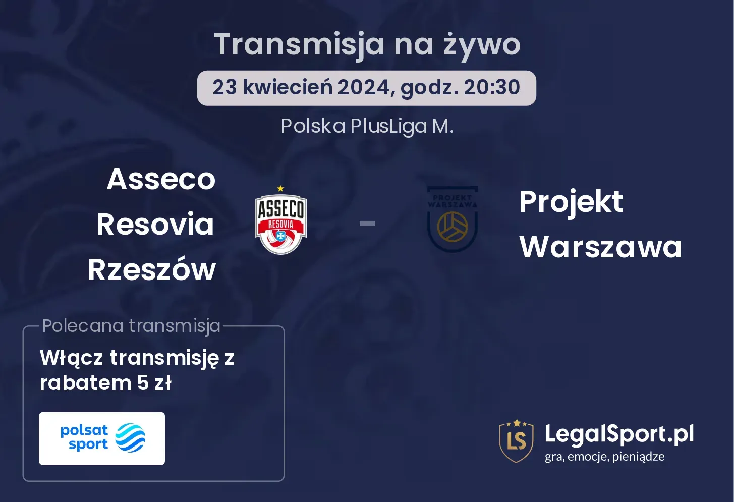 Asseco Resovia Rzeszów - Projekt Warszawa transmisja na żywo