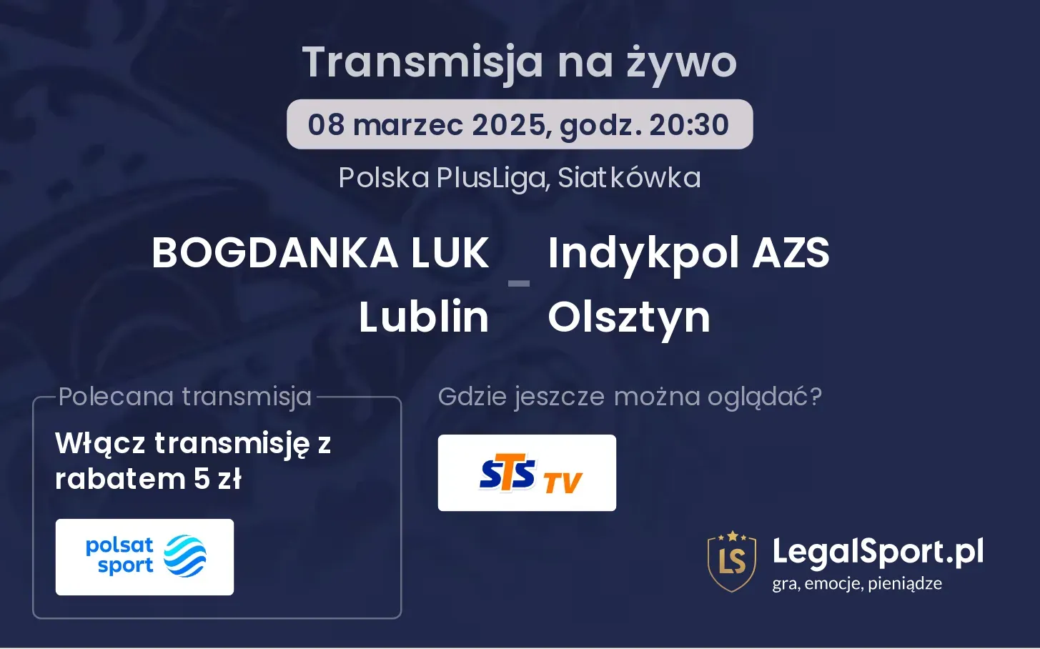 BOGDANKA LUK Lublin - Indykpol AZS Olsztyn gdzie oglądać?