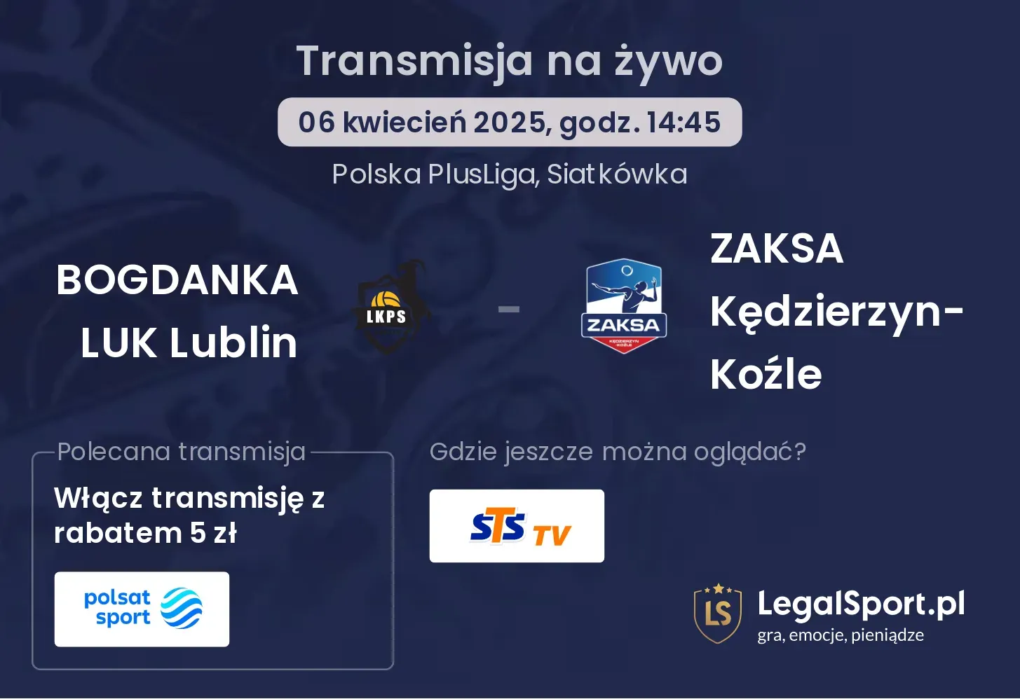 BOGDANKA LUK Lublin - ZAKSA Kędzierzyn-Koźle gdzie oglądać?