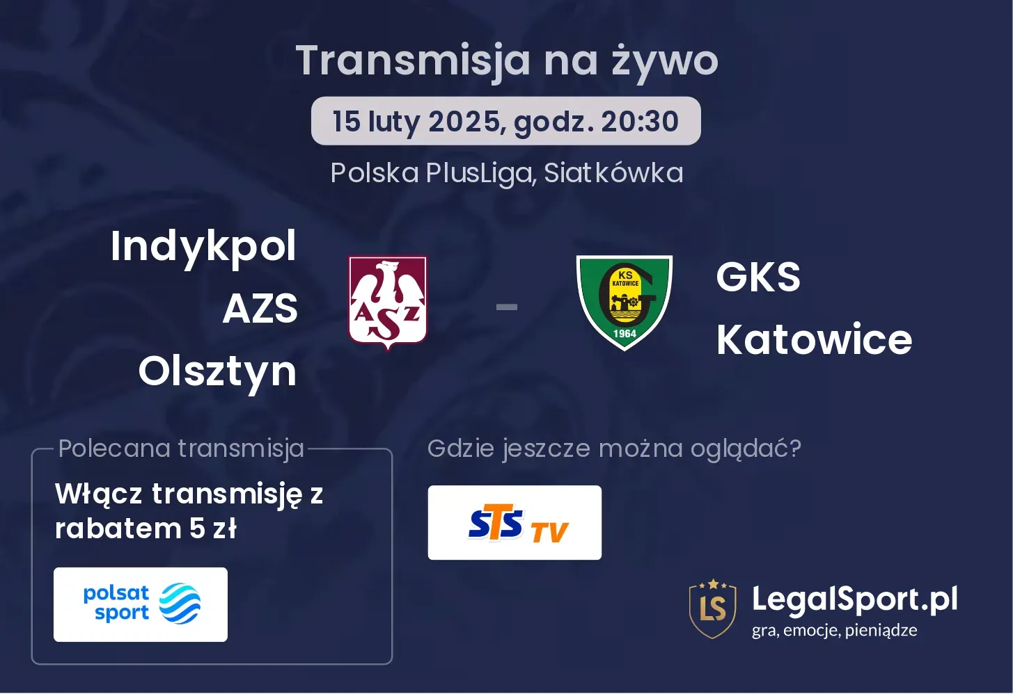 Indykpol AZS Olsztyn - GKS Katowice gdzie oglądać?