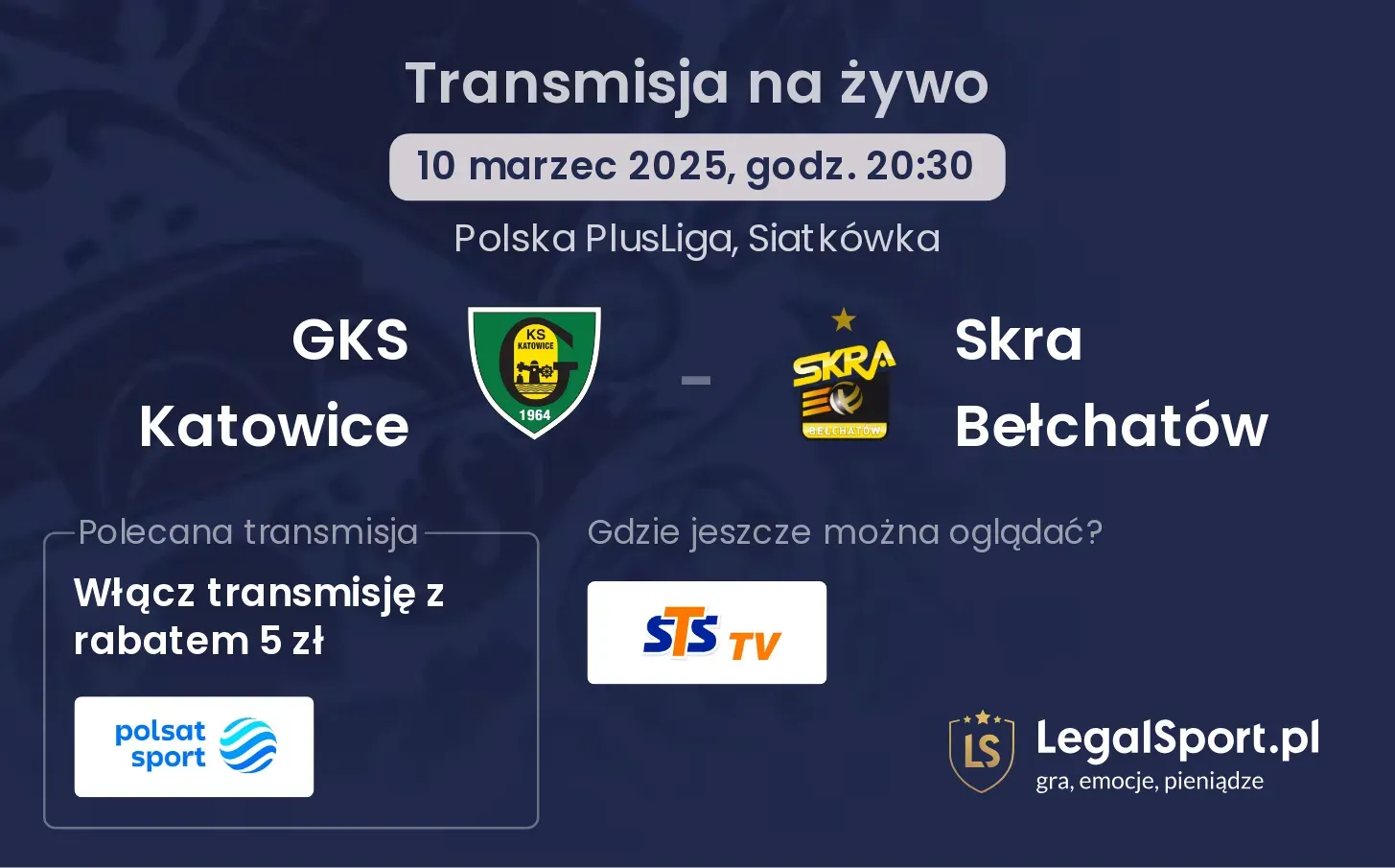 GKS Katowice - Skra Bełchatów gdzie oglądać?