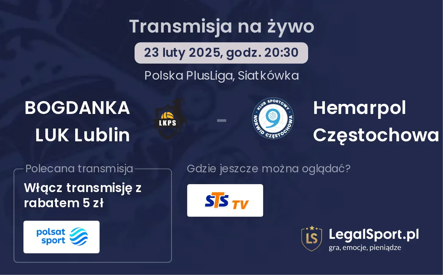 BOGDANKA LUK Lublin - Hemarpol Częstochowa gdzie oglądać?