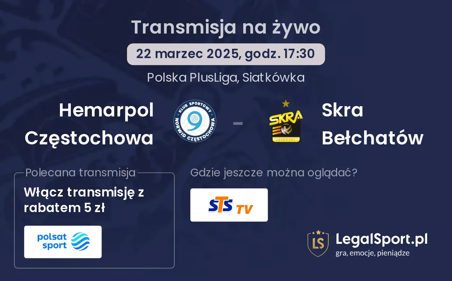 Hemarpol Częstochowa - Skra Bełchatów gdzie oglądać?