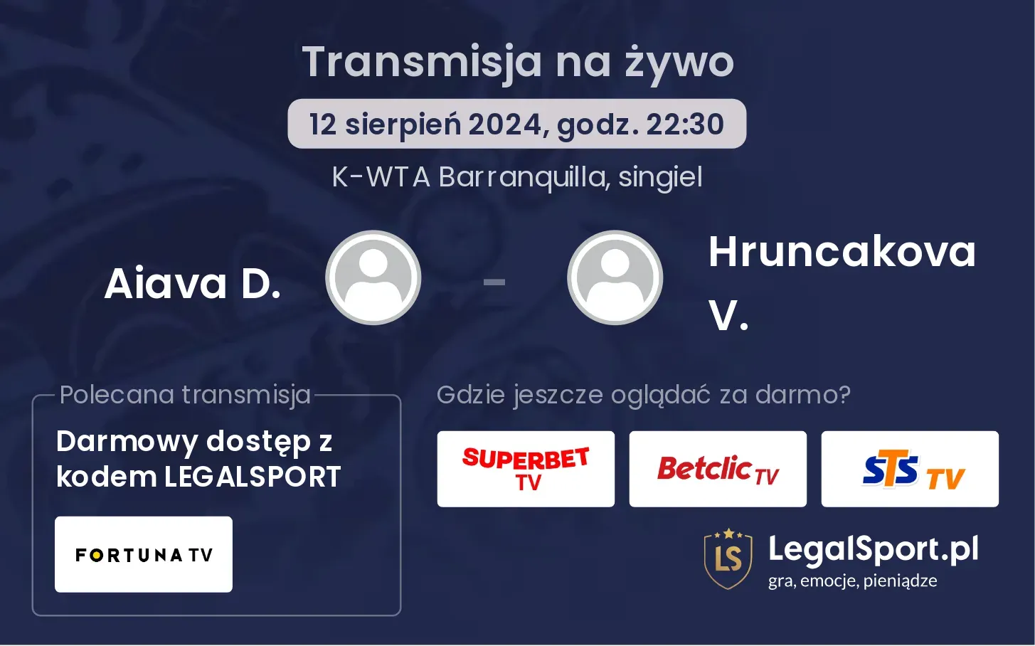 Aiava D. - Hruncakova V. gdzie oglądać za darmo? (12.08, godz. 22:30)