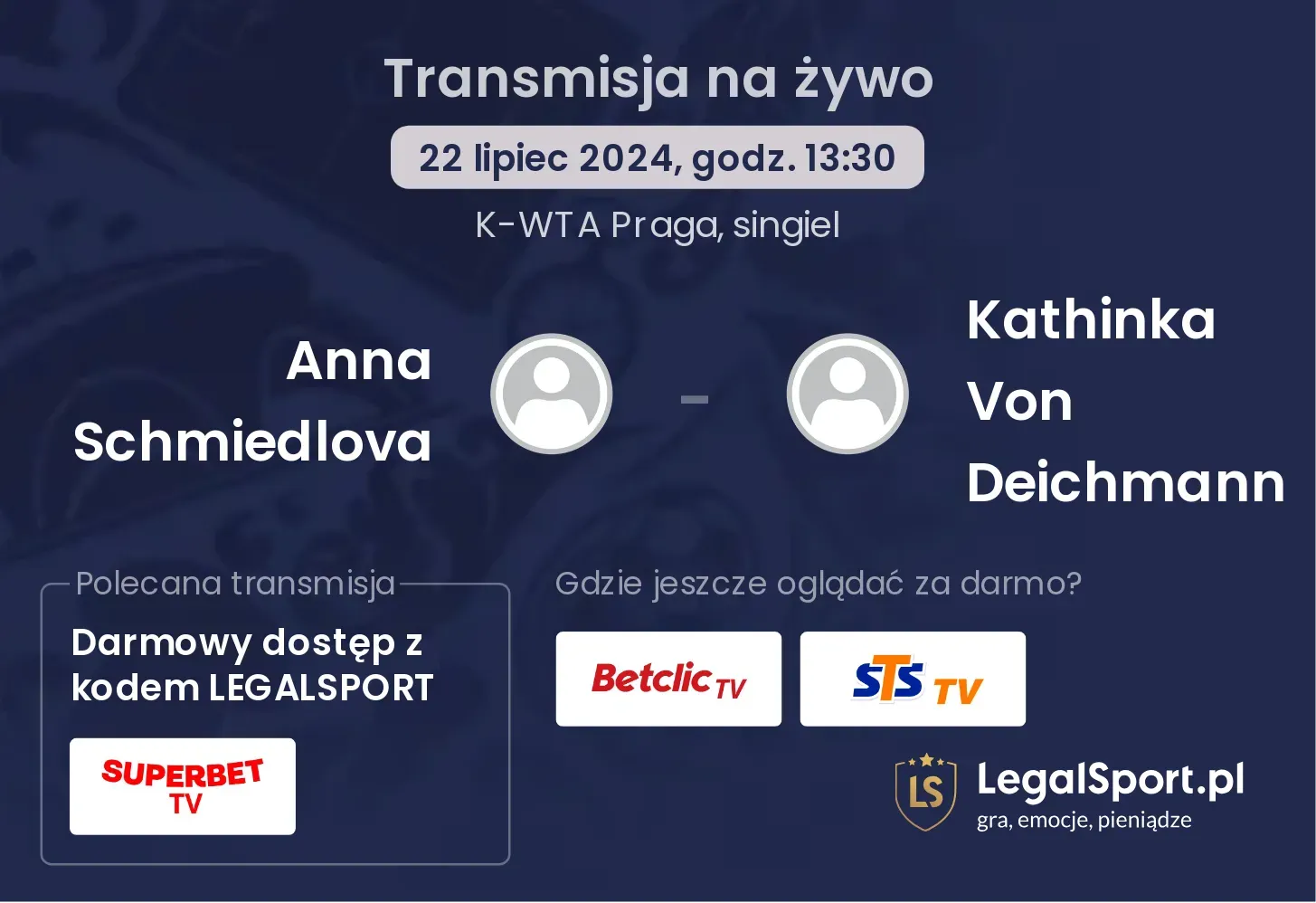 Anna Schmiedlova - Kathinka Von Deichmann gdzie oglądać? Transmisja online za darmo (22.07, godz. 13:30)