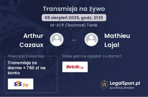 Arthur Cazaux - Mathieu Lajal gdzie oglądać?