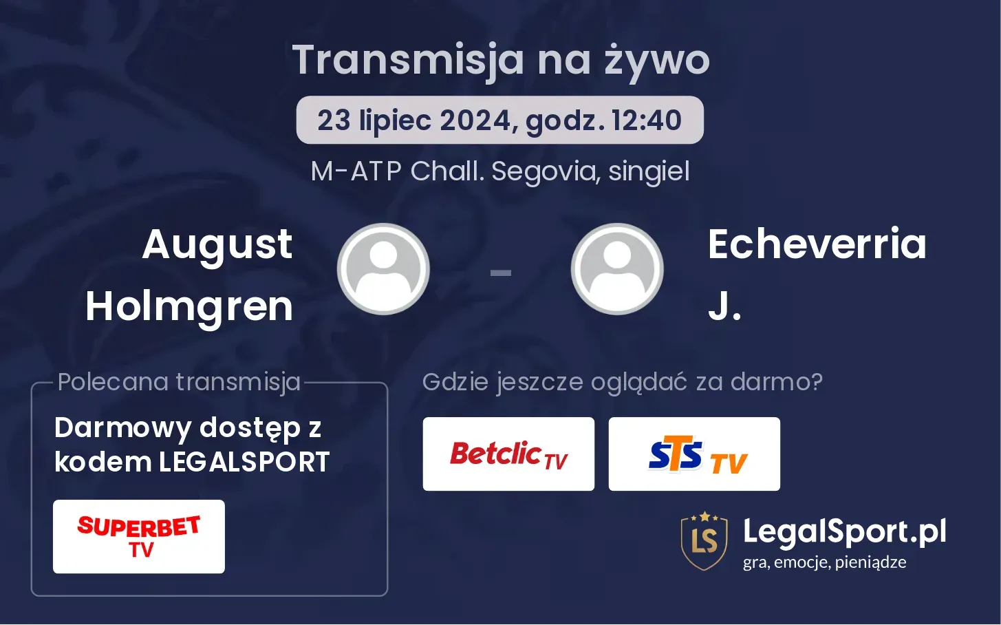 August Holmgren - Echeverria J. gdzie oglądać? (23.07, godz. 12:40)