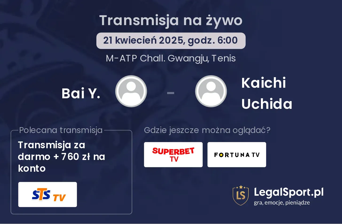 Bai Y. - Kaichi Uchida gdzie oglądać transmisję?