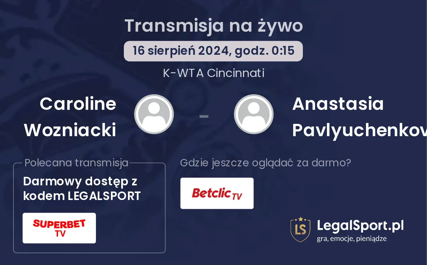Caroline Wozniacki - Anastasia Pavlyuchenkova gdzie oglądać za darmo? (16.08, godz. 00:15)