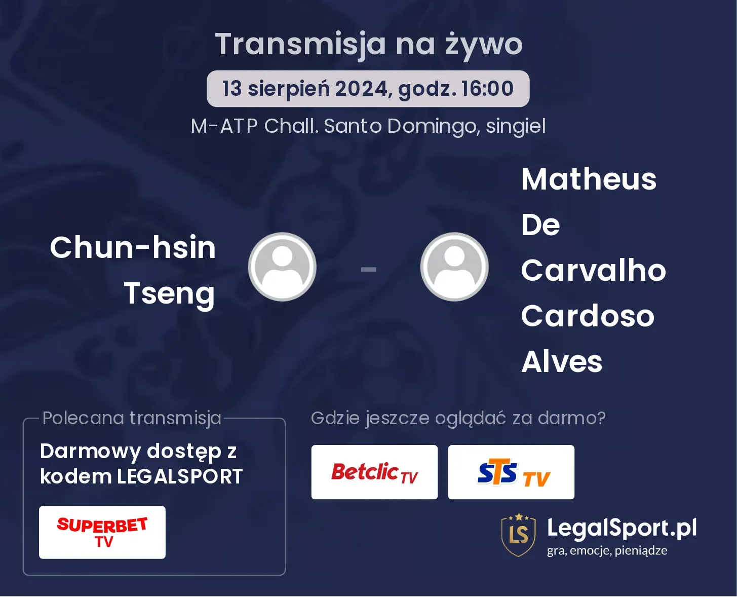 Chun-hsin Tseng - Matheus De Carvalho Cardoso Alves gdzie oglądać za darmo? (13.08, godz. 16:00)