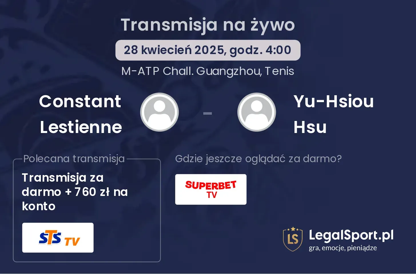 Constant Lestienne - Yu-Hsiou Hsu gdzie oglądać transmisję?