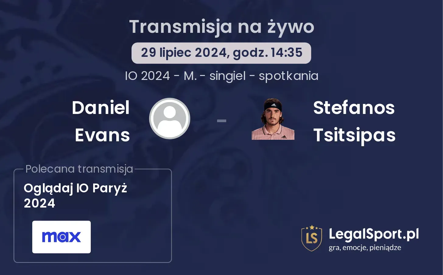 Daniel Evans - Stefanos Tsitsipas gdzie oglądać? (29.07, godz. 14:35)