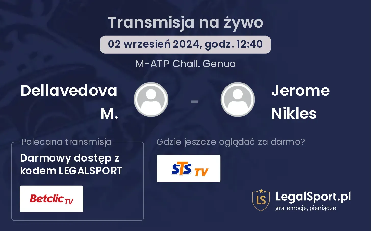 Dellavedova M. - Jerome Nikles gdzie oglądać? 02.09, godz. 12:40