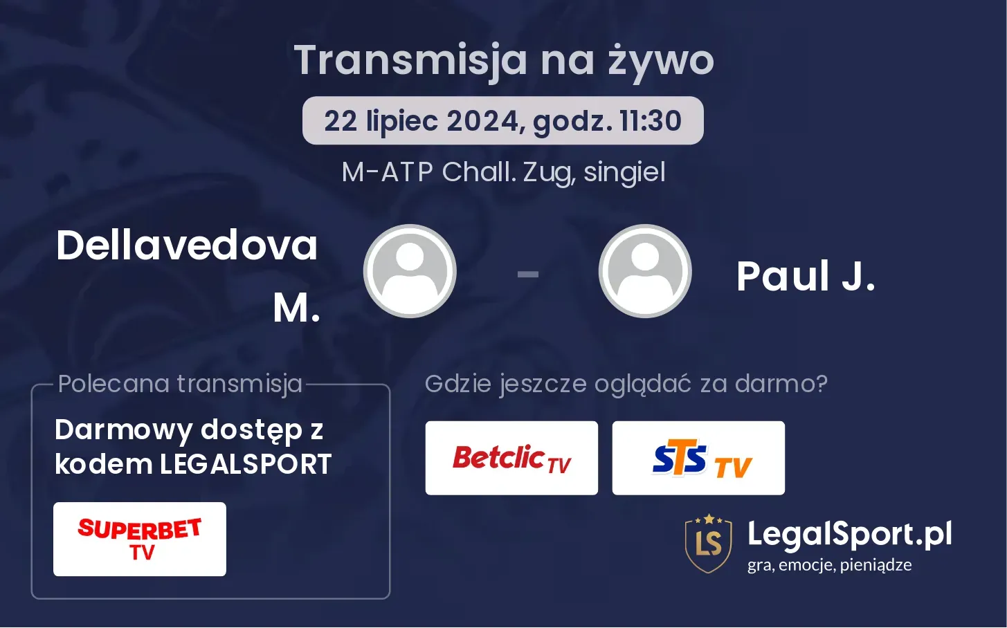 Dellavedova M. - Paul J. gdzie oglądać? Transmisja online za darmo (22.07, godz. 11:30)