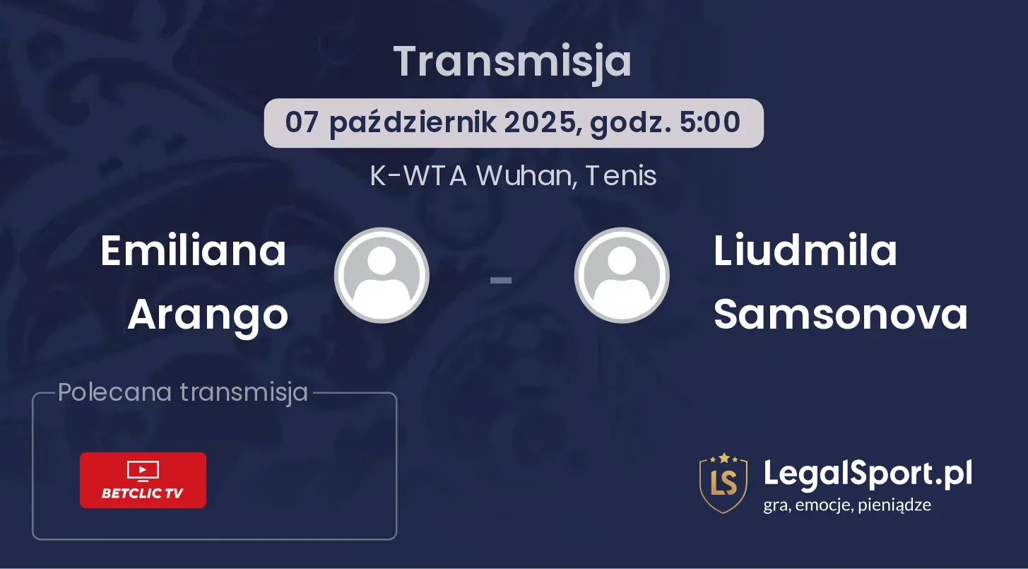 Emiliana Arango - Liudmila Samsonova Transmisje