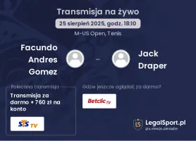 Facundo Andres Gomez - Jack Draper gdzie oglądać?