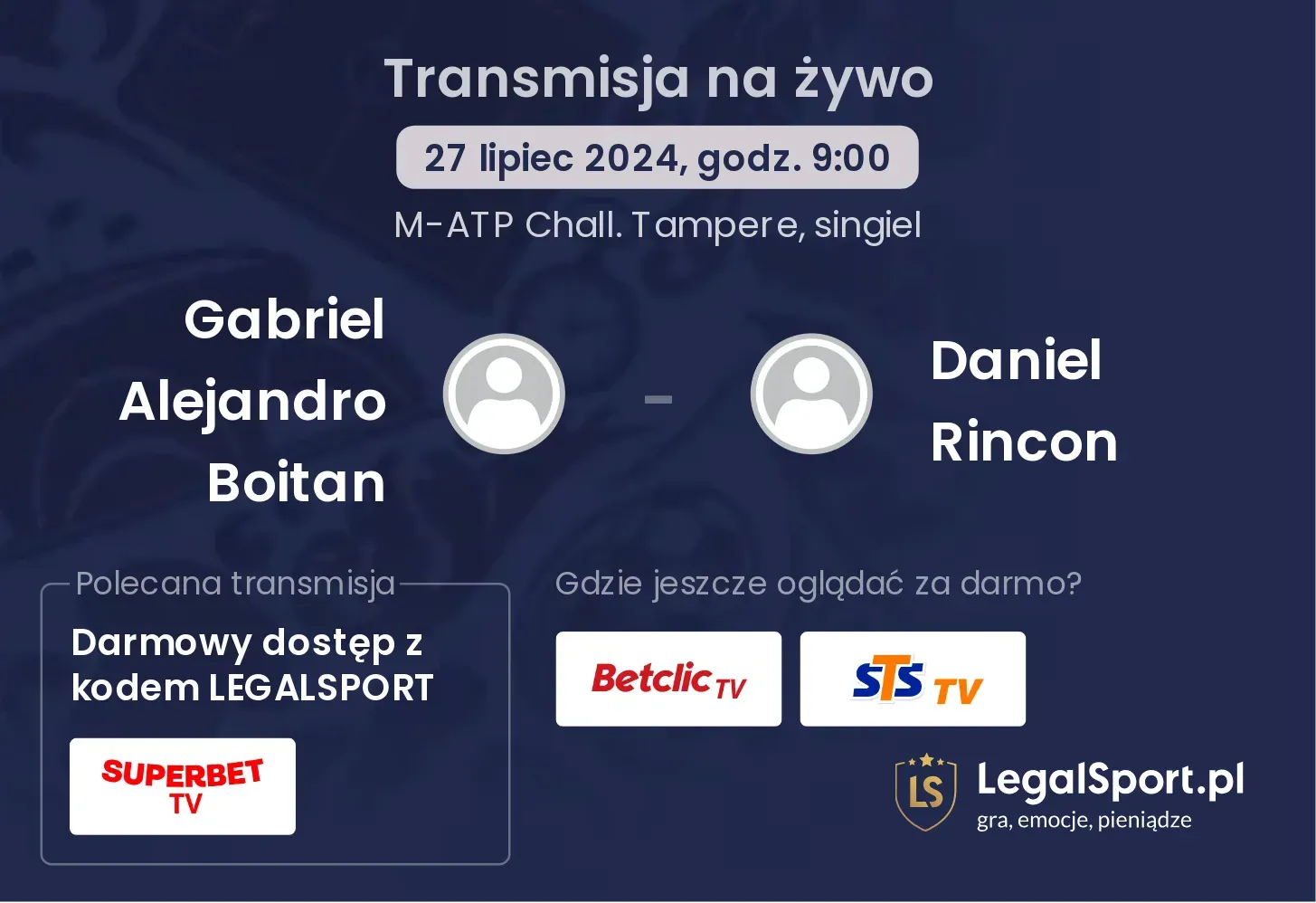 Gabriel Alejandro Boitan - Daniel Rincon gdzie oglądać? Transmisja online za darmo (27.07, godz. 09:00)