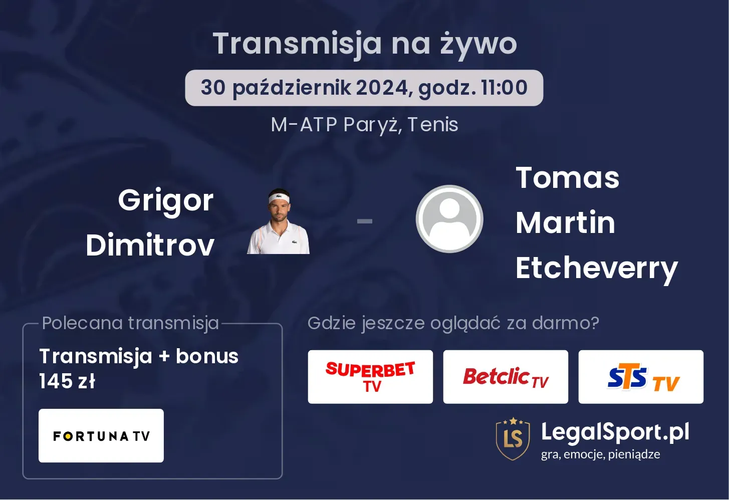 Grigor Dimitrov - Tomas Martin Etcheverry gdzie oglądać? 30.10, godz. 11:00