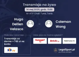 Hugo Dellien Velasco - Coleman Wong gdzie oglądać?