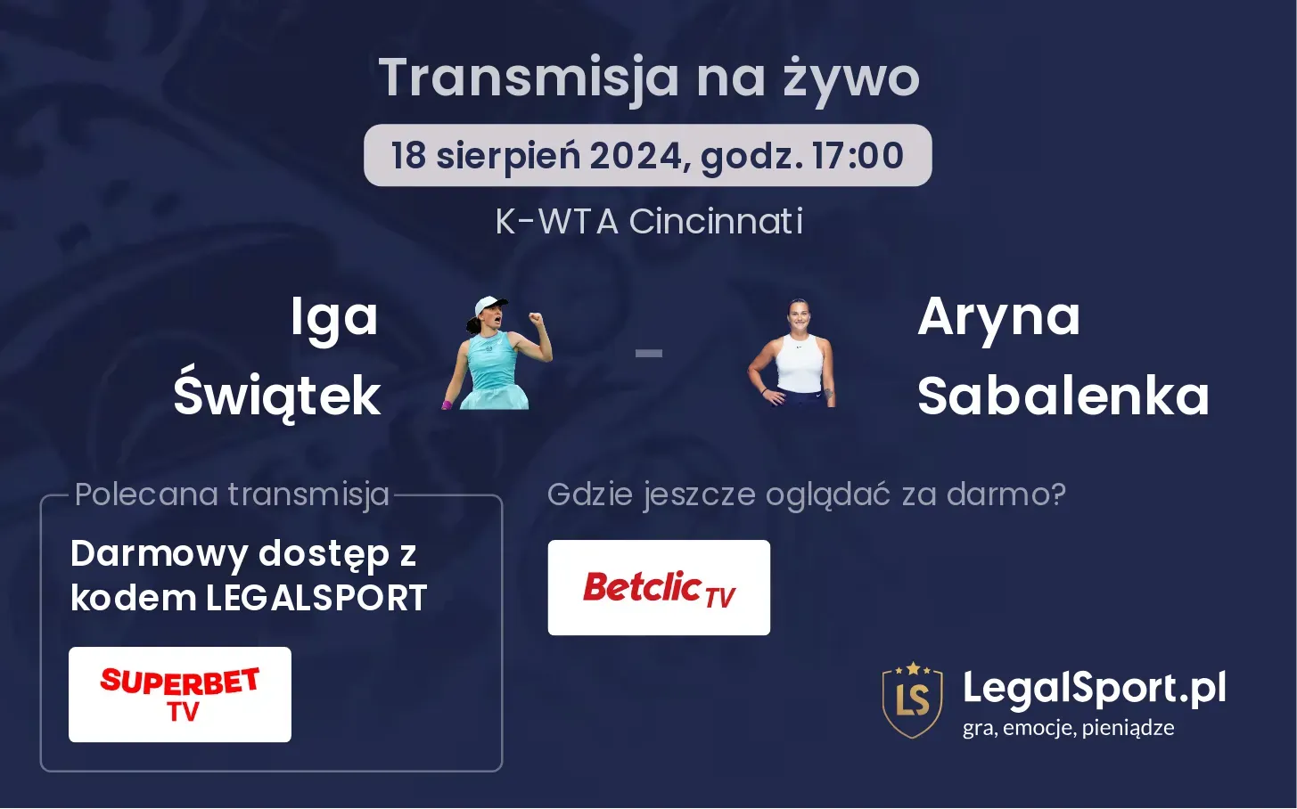 Iga Świątek - Aryna Sabalenka gdzie oglądać za darmo? (18.08, godz. 17:00)