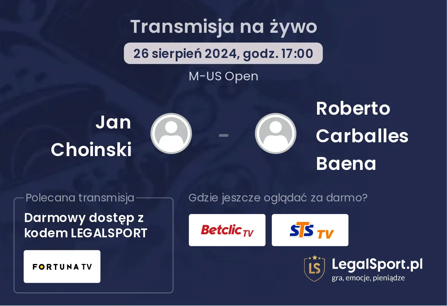 Jan Choinski - Roberto Carballes Baena gdzie oglądać? 26.08, godz. 17:00