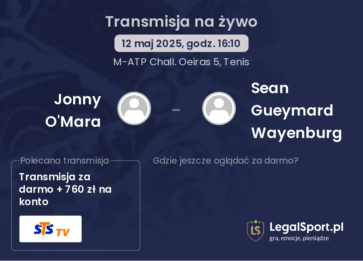 Jonny O'Mara - Sean Gueymard Wayenburg transmisja na żywo