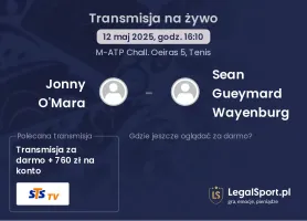 Jonny O'Mara - Sean Gueymard Wayenburg gdzie oglądać?