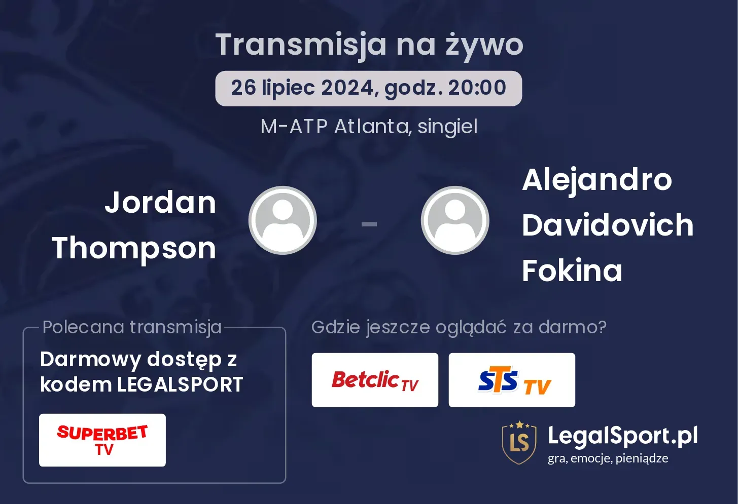 Jordan Thompson - Alejandro Davidovich Fokina gdzie oglądać? Transmisja online za darmo (26.07, godz. 20:00)
