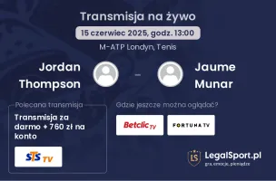 Jordan Thompson - Jaume Munar gdzie oglądać transmisję?