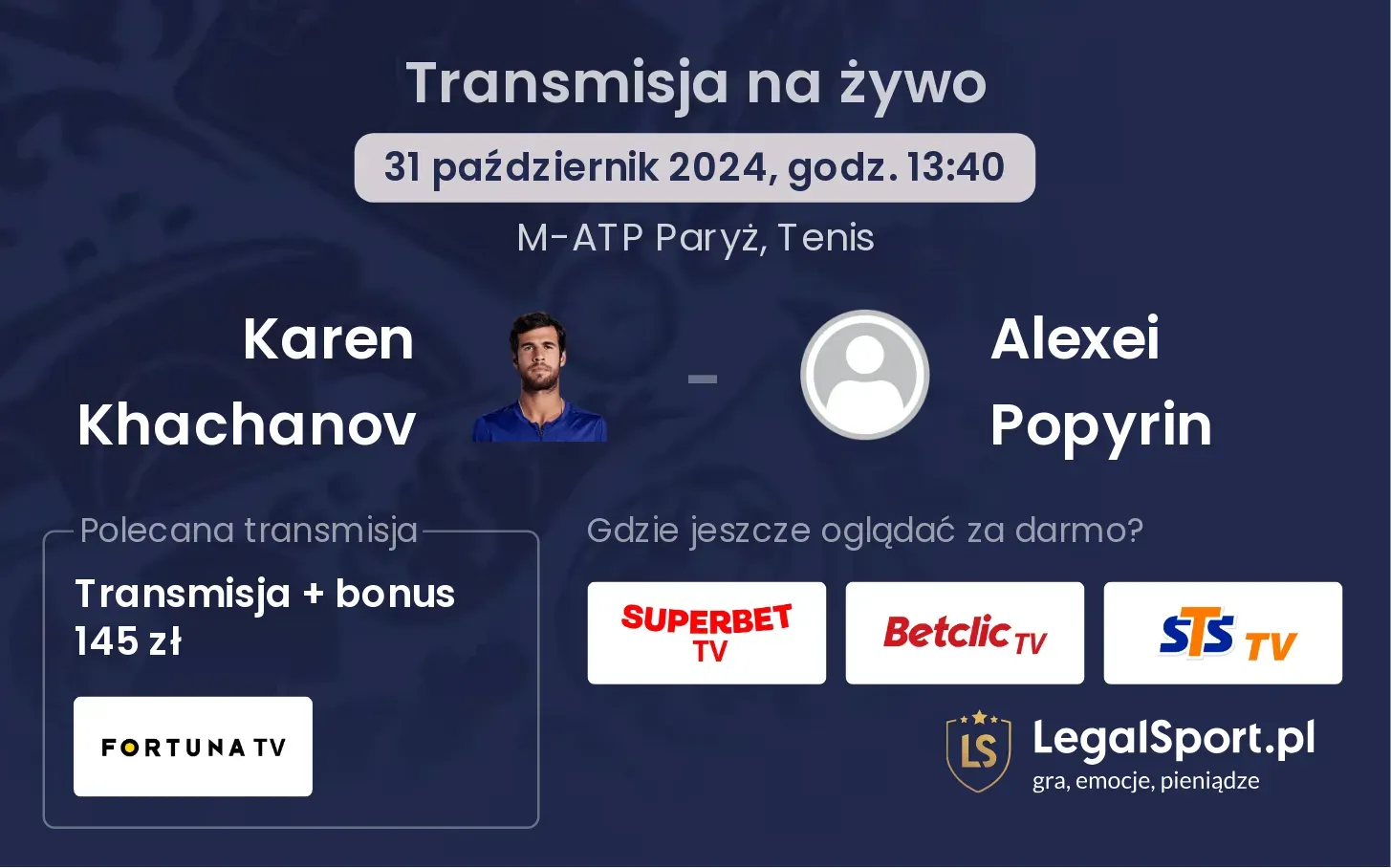 Karen Khachanov - Alexei Popyrin gdzie oglądać? 31.10, godz. 13:40
