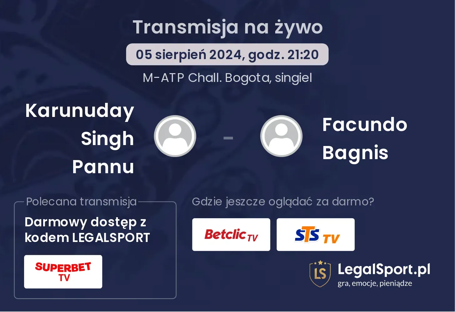 Karunuday Singh Pannu - Facundo Bagnis gdzie oglądać za darmo? (05.08, godz. 21:20)