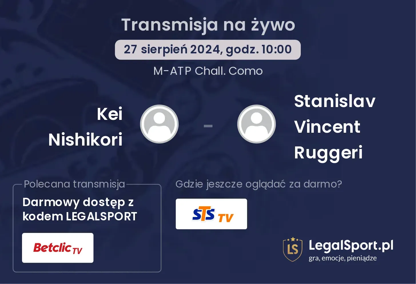 Kei Nishikori - Stanislav Vincent Ruggeri gdzie oglądać? 27.08, godz. 10:00