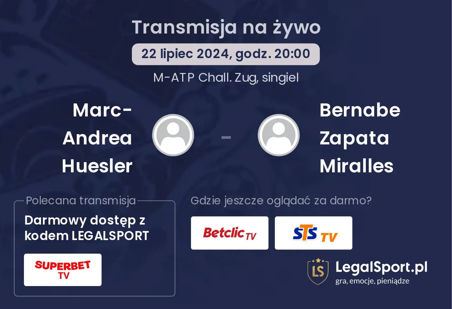 Marc-Andrea Huesler - Bernabe Zapata Miralles gdzie oglądać? Transmisja online za darmo (22.07, godz. 20:00)