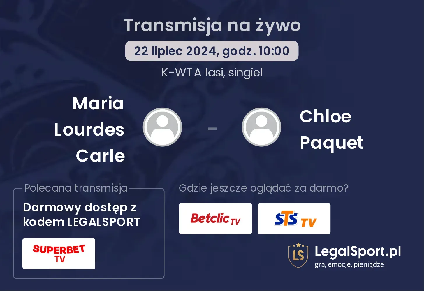 Maria Lourdes Carle - Chloe Paquet gdzie oglądać? Transmisja online za darmo (22.07, godz. 10:00)