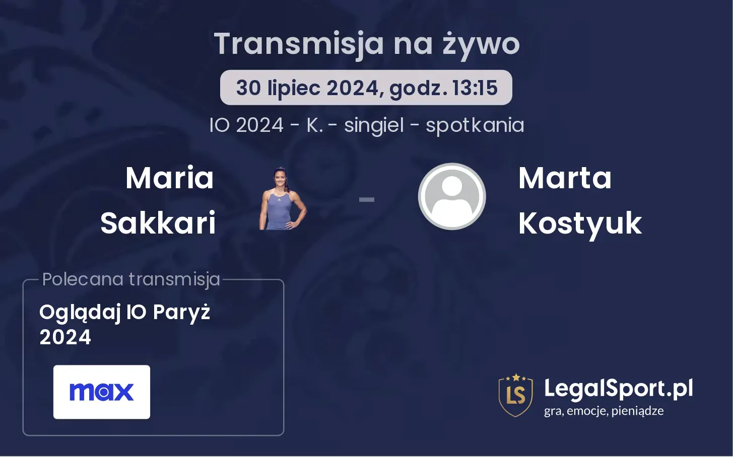 Maria Sakkari - Marta Kostyuk gdzie oglądać? (30.07, godz. 13:15)