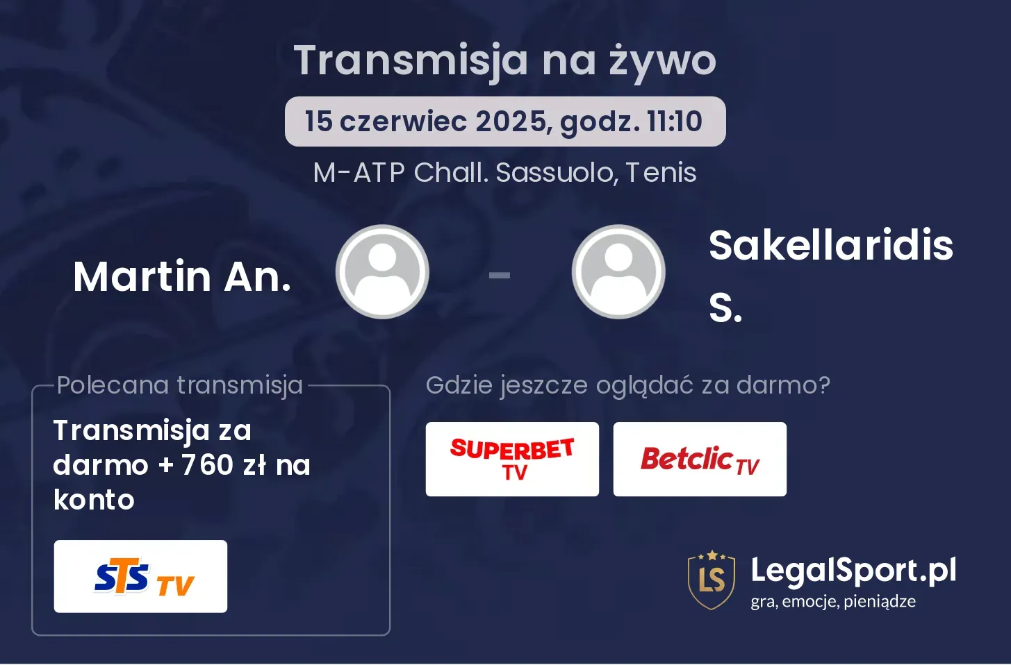 Martin An. - Sakellaridis S. transmisja na żywo