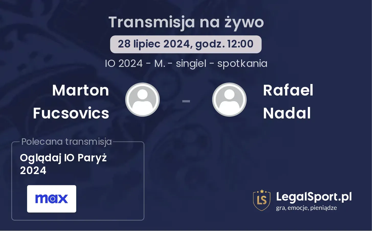 Marton Fucsovics - Rafael Nadal gdzie oglądać? 28.07, godz. 12:00