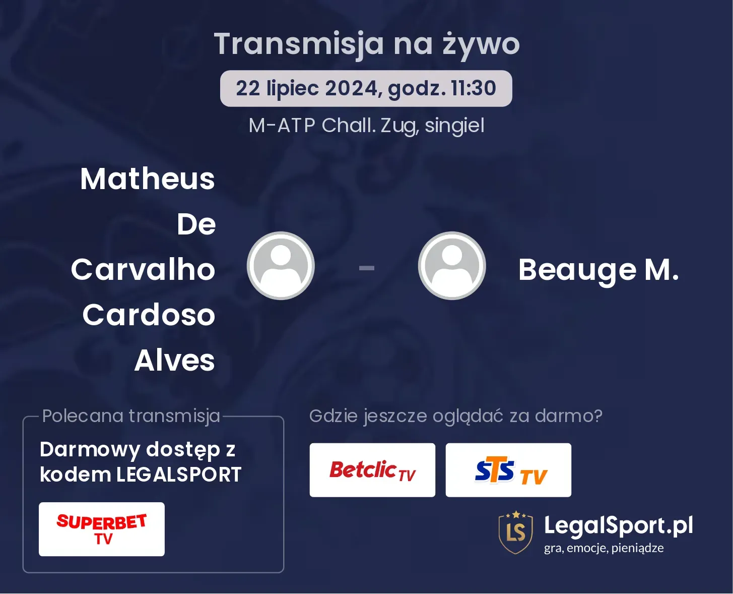Matheus De Carvalho Cardoso Alves - Beauge M. gdzie oglądać? Transmisja online za darmo (22.07, godz. 11:30)
