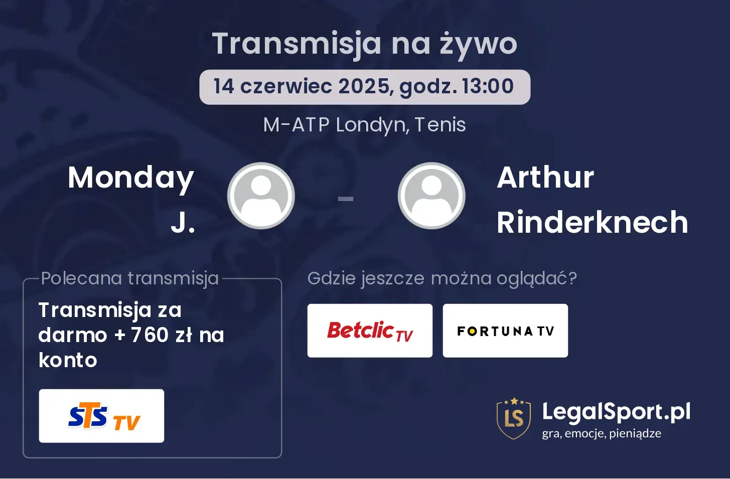 Monday J. - Arthur Rinderknech transmisja na żywo