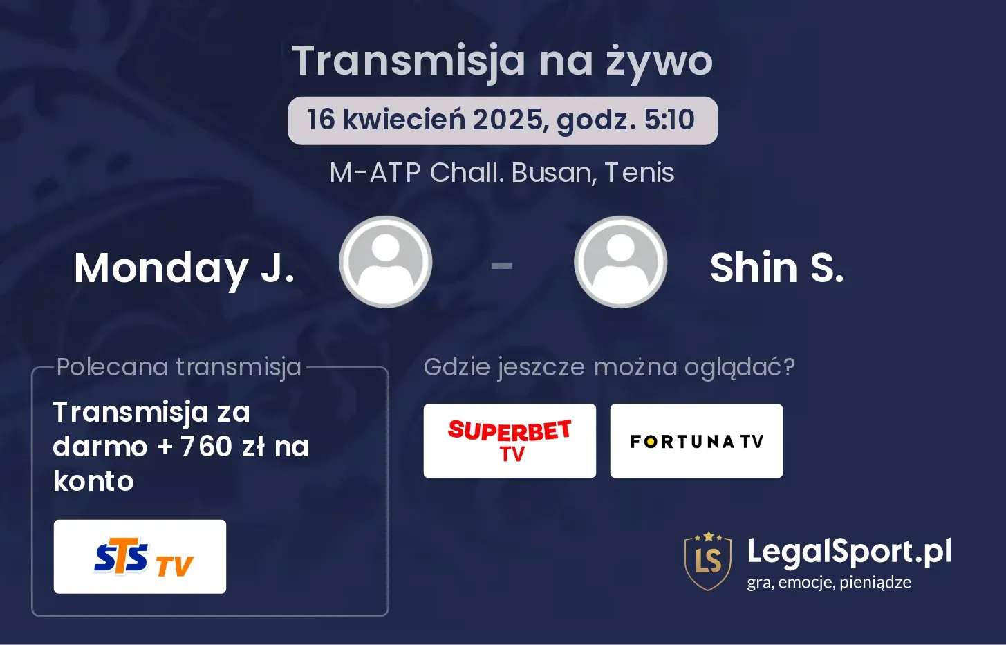 Monday J. - Shin S. transmisja na żywo