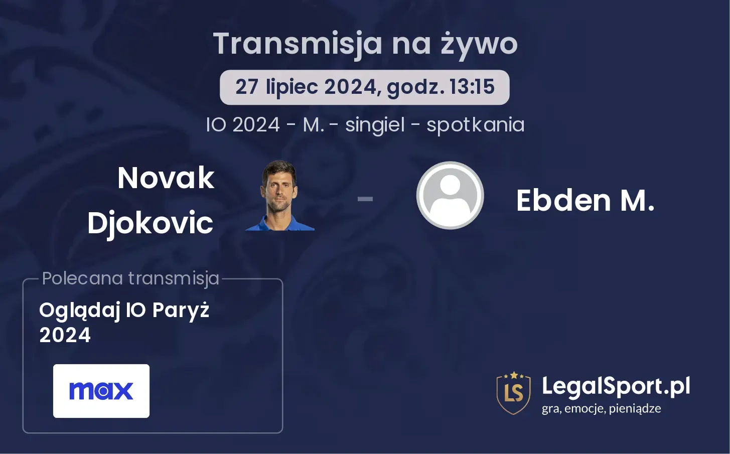Novak Djokovic - Ebden M. gdzie oglądać? (27.07, godz. 13:15)