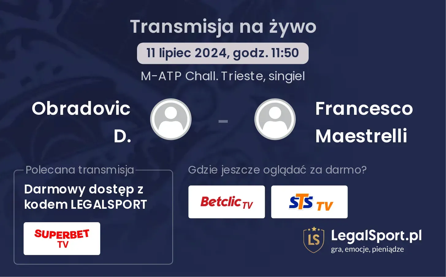 Obradovic D. - Francesco Maestrelli gdzie oglądać? Transmisja online za darmo (11.07, godz. 11:50)