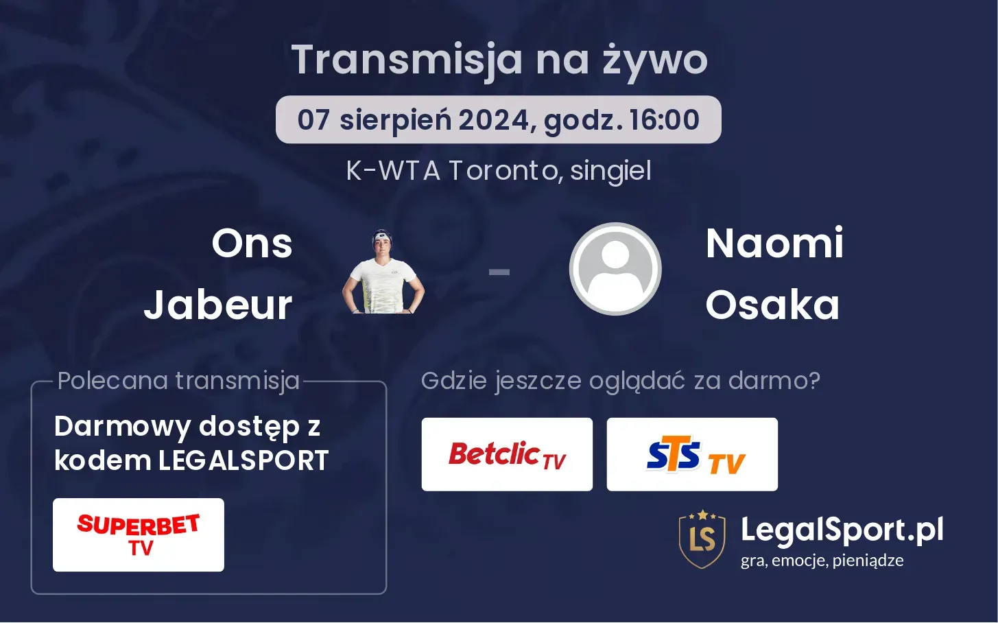 Ons Jabeur - Naomi Osaka gdzie oglądać za darmo? (07.08, godz. 16:00)
