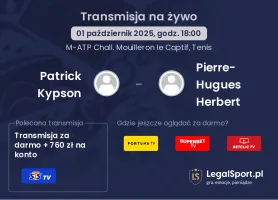 Patrick Kypson - Pierre-Hugues Herbert gdzie oglądać?